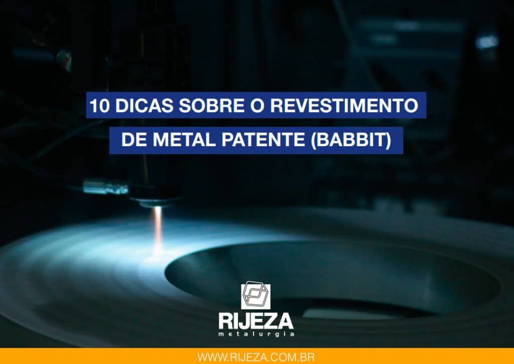 10 dicas sobre o revestimento de metal patente (Babbit)